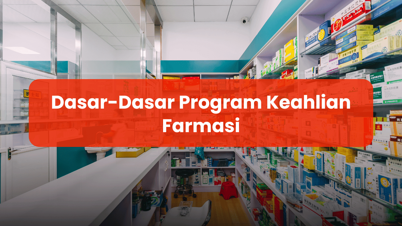 Dasar - Dasar Program Keahlian Farmasi